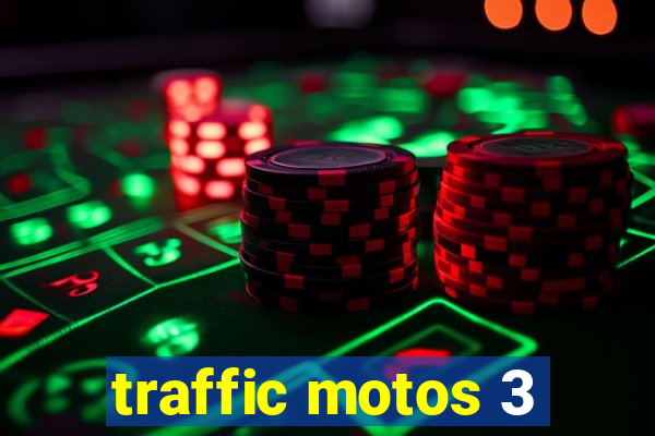 traffic motos 3